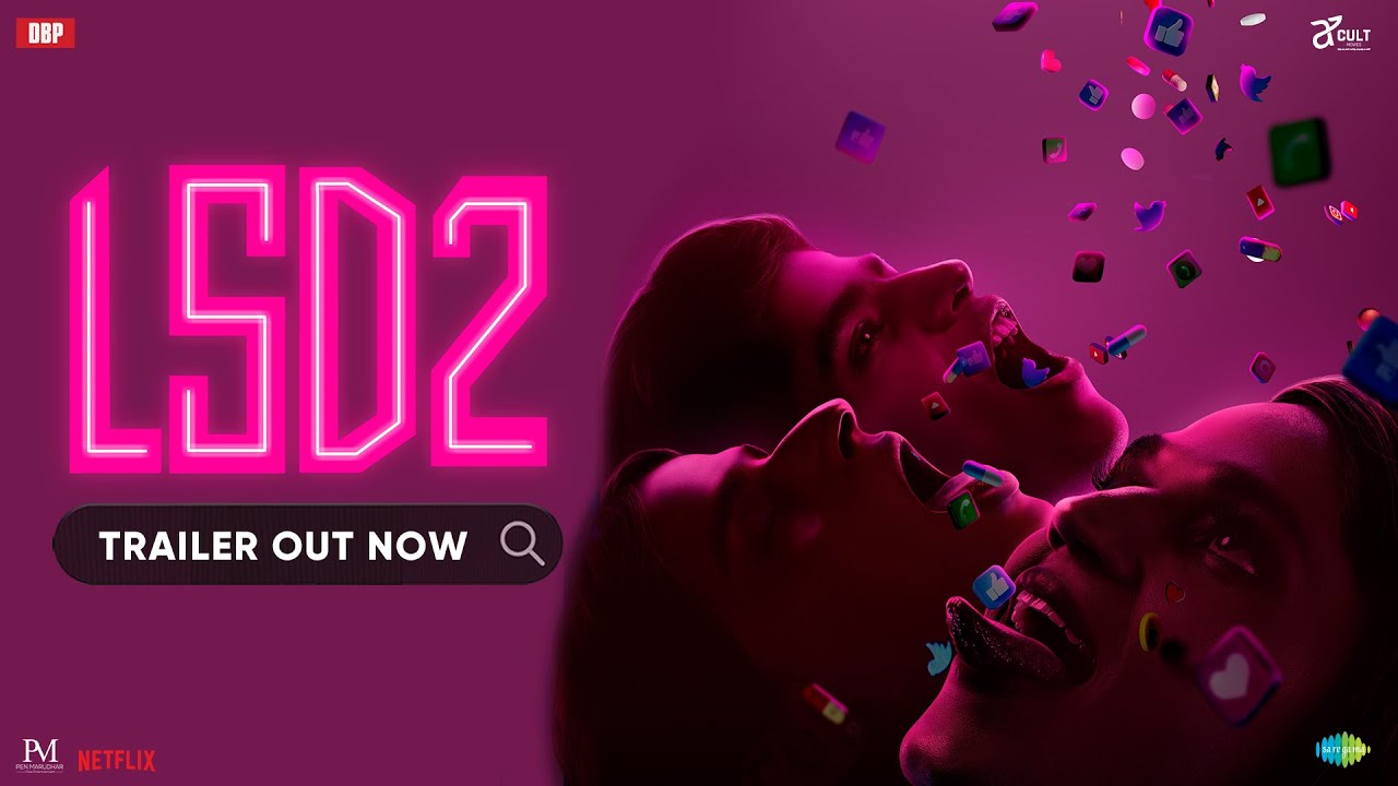 LSD 2: Love, Sex aur Dhokha 2 Trailer