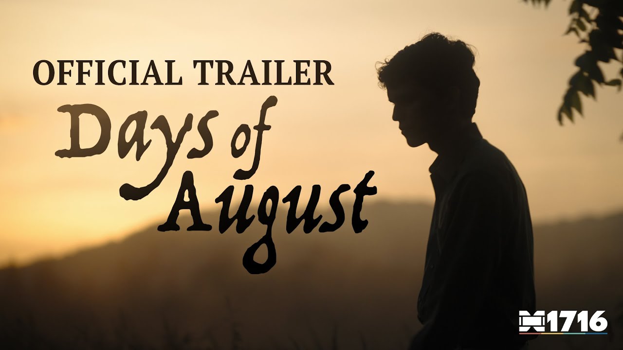 Days of August Trailer