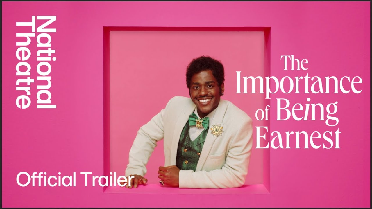 National Theatre Live: The Importance of Being Earnest Trailer