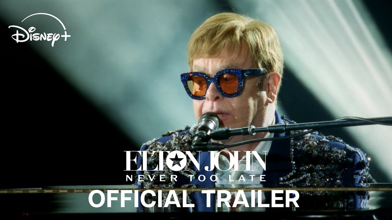 Elton John: Never Too Late Trailer
