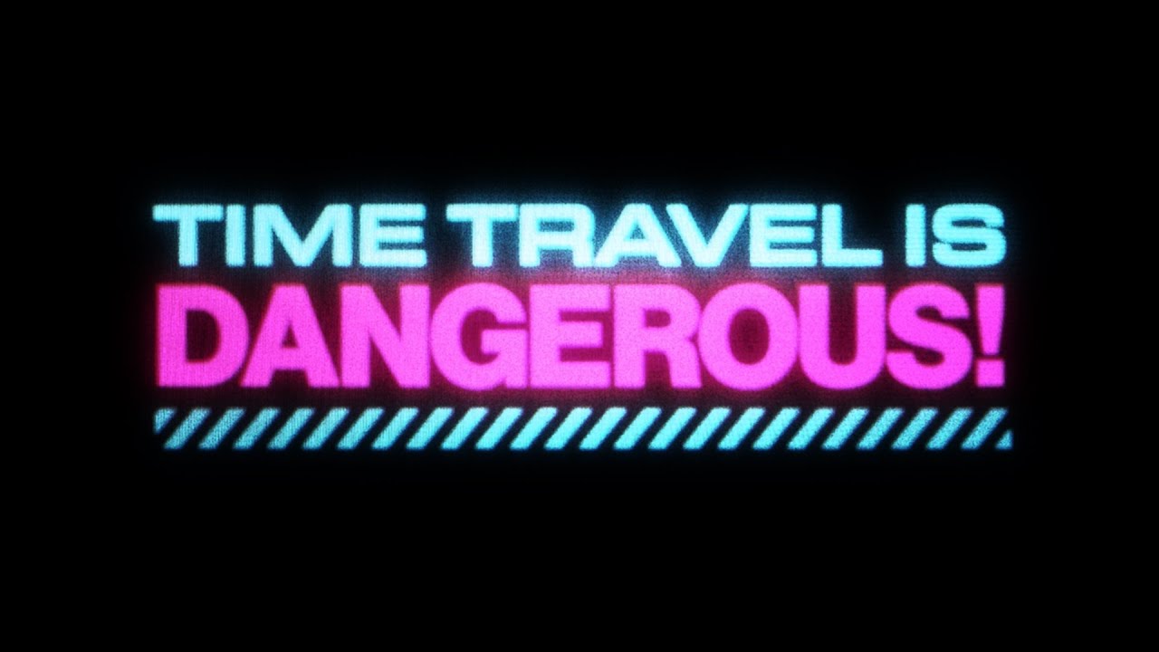Time Travel is Dangerous! Trailer