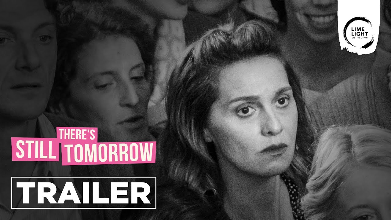 There's Still Tomorrow Trailer