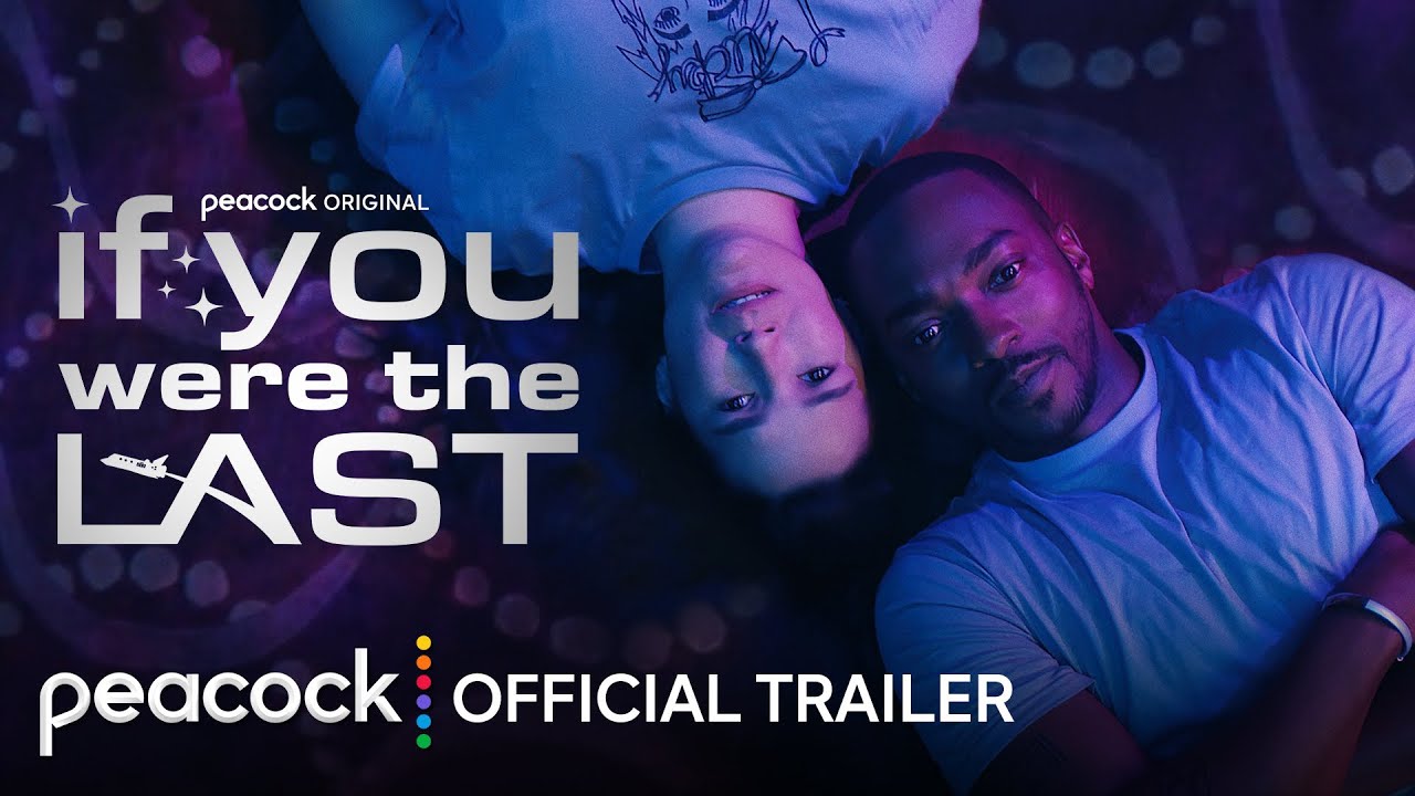 If You Were the Last Trailer